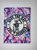 Have the Day You Deserve Air Freshener